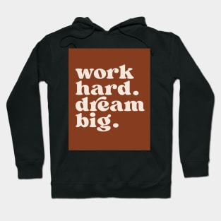 work hard dream big Hoodie